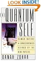 The Quantum Self: Human Nature and Consciousness Defined by the New Physics
