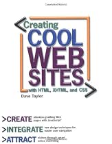 Creating Cool Web Sites with HTML, XHTML, and CSS