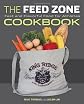 The Feed Zone Cookbook: Fast and Flavorful Food for Athletes Hardcover By Thomas, Biju; PhD, Allen Lim