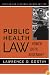 Public Health Law: Power, Duty, Restraint (California/Milbank Books on Health and the Public)