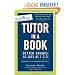 Tutor in a Book: Better Grades as Easy as 1-2-3