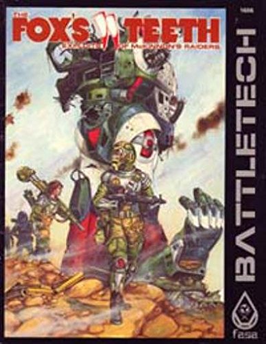 The Fox's Teeth: Exploits of McKinnon's Raiders (Battletech)
