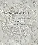 THIS BLESSED PLOT, THIS EARTH: English Pottery Studies in Honour of Jonathan Horne