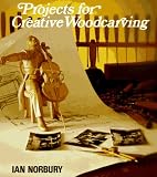 Projects for Creative Woodcarving