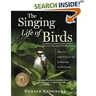 The Singing Life of Birds: The Art and Science of Listening to Birdsong by  Donald Kroodsma