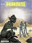 Hans Tome 2 : Les mutants de Xana�a