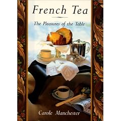 French Tea: The Pleasures of the Table