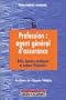Agent g�n�ral d'assurance, un m�tier d'avenir : Organisation, enjeux de productivit� et rentabilit�