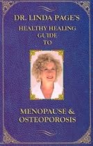 Menopause and Osteoporosis: Dr. Linda Page's Healthy: Taking Charge of Your Life & Preventing Bone Loss (6th Ed.)