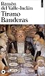 Tirano Banderas : Roman