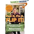Find It, Fix It, Flip It!: Make Millions in Real Estate--One House at a Time
