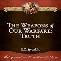 The Weapons of Our Warfare: Truth