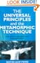 The Universal Principles and the Metamorphic Technique: The Keys to Healing and Enlightenment