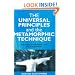 The Universal Principles and the Metamorphic Technique: The Keys to Healing and Enlightenment
