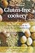 Gluten-free Cookery: The Complete Guide for Gluten-free or Wheat-free Diets (Beginner's Guides)
