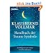 Das Handbuch der Traum-Symbole: Die Bildsprache der Tr�ume verstehen und nutzen