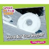 Weird But True Weather (Weird But True Science)