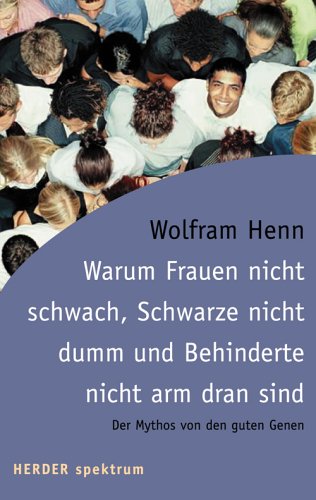 Warum Frauen nicht schwach, Schwarze nicht dumm, und Behinderte nicht arm dran sind