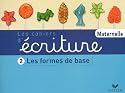 Les Cahiers d'écriture, tome 2 : Les Formes de base, moyenne et grande sections de maternelle