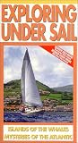 Exploring Under Sail: Islands of the Whales & Mysteries of the Atlantic