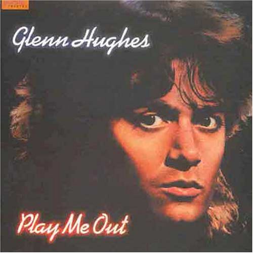 Glenn Hughes - Play Me Out - Zortam Music