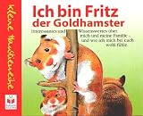 Ich bin Fritz, der Goldhamster