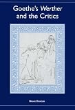 Goethe's Werther and the Critics (Literary Criticism in Perspective) (Literary Criticism in Perspective)