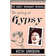 Making of the Great Broadway Musical Mega-Hits: Gypsy (The Great Broadway Musicals)