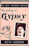 The Making of "Gypsy" (The Great Broadway Musicals)