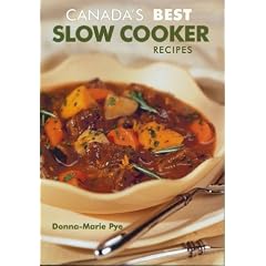 Canada's Best Slow Cooker Recipes