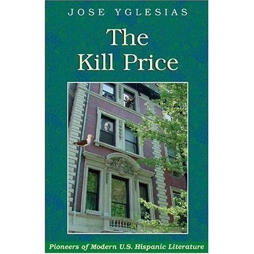 The Kill Price (Pioneers of Modern Us Hispanic Literature)