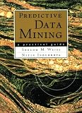 Predictive Data Mining: A Practical Guide