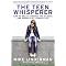 The Teen Whisperer (How to Break Through the Silence and Secrecy of Teenage Life) (Reprint) (Paperback)