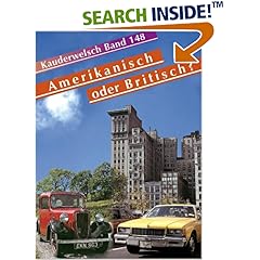 Kauderwelsch, Amerikanisch oder Britisch? Kauderwelsch, Amerikanisch oder Britisch?