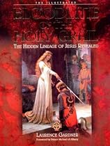 The Illustrated Bloodline of the Holy Grail: The Hidden Lineage of Jesus Revealed