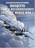 Mosquito Photo-Reconnaissance Units of World War 2 (Osprey Combat Aircraft 13)