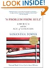 A Problem from Hell: America and the Age of Genocide