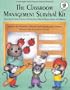 The Classroom Management Survival Kit
