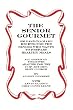 The Senior Gourmet: 200 Easy to Make Recipes for the Senior Who Wants to Prepare Fresh and Healthy Meals