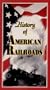 History of America's Railroads [VHS]