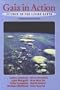 Gaia in Action: Science of the Living Earth