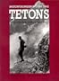Mountaineering in the Tetons : The Pioneer Period, 1898-1940