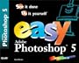Easy Adobe(R) Photoshop(R) 5