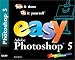 Easy Adobe(R) Photoshop(R) 5