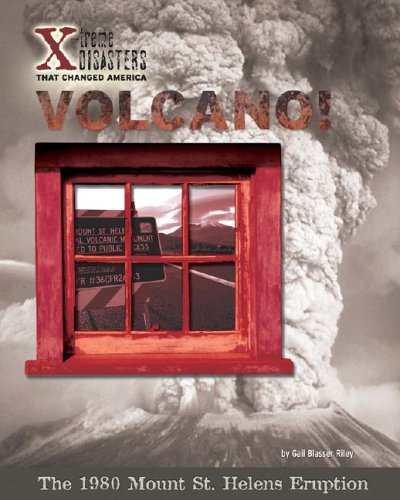 Volcano!: The 1980 Mount St. Helens Eruption