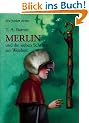 Merlin und die sieben Schritte zur Weisheit 2. Buch