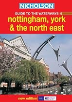 Nicholson Guide to the Waterways: Nottingham, York and the North East No.6 (Waterways Guide)