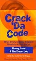 Crack Da Code: What Every College Student Needs to Know About Money, Love & The Dream Job