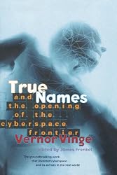 TrueNames:AndtheOpeningoftheCyberspaceFrontier