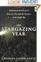 The Stargazing Year: A Backyard Astronomer's Journey Through the Seasons of the Night Sky